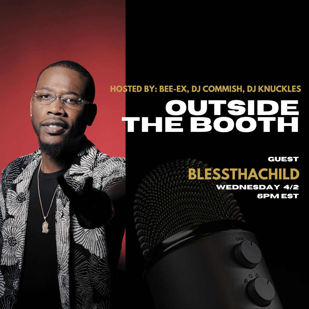 Outside The Booth | Ep. 20 | BlessThaChild
