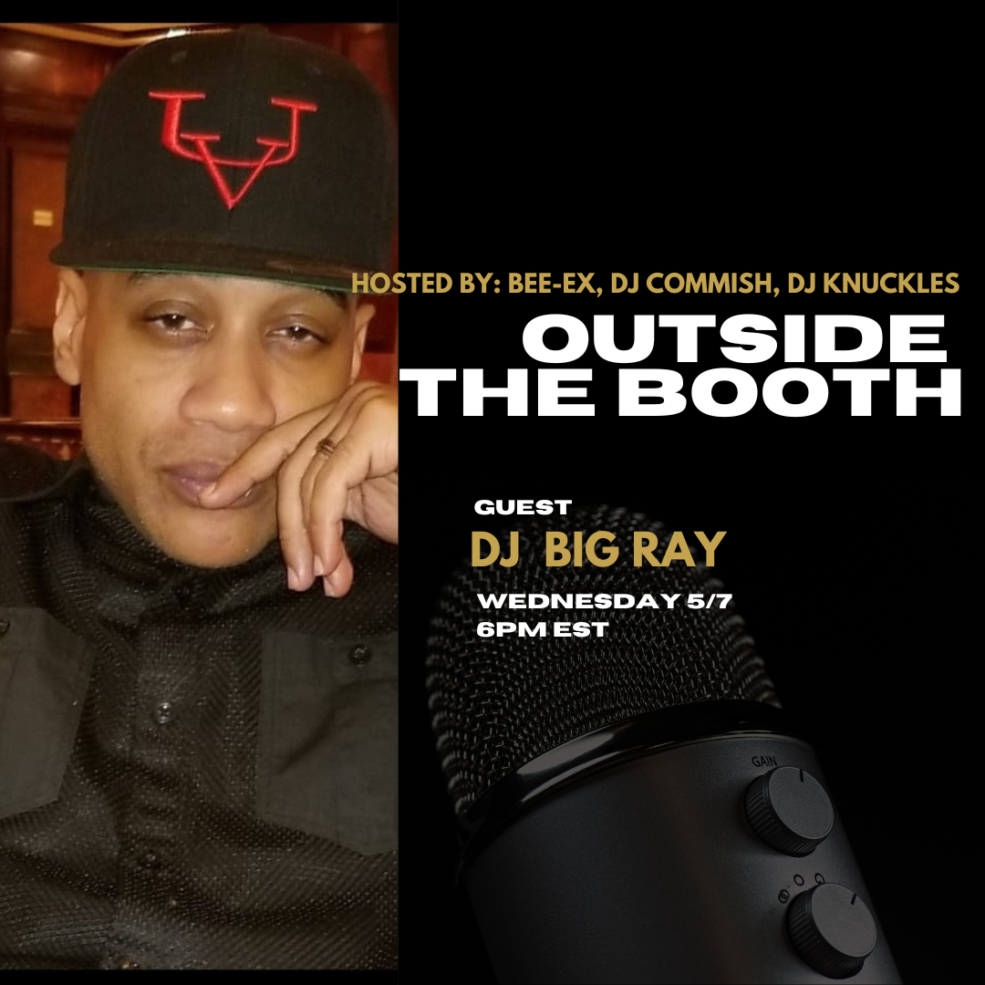 Outside The Booth | Ep. 22 | DJ Big Ray