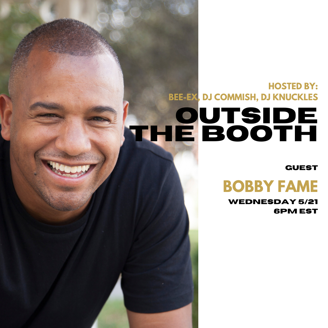 Outside The Booth | Ep. 23 | Bobby Fame