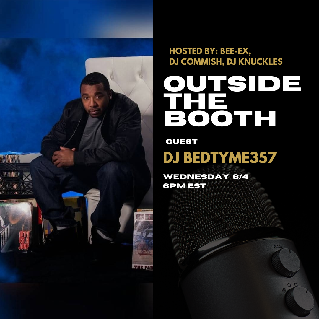 Outside The Booth | Ep. 24 | DJ Bedtyme357