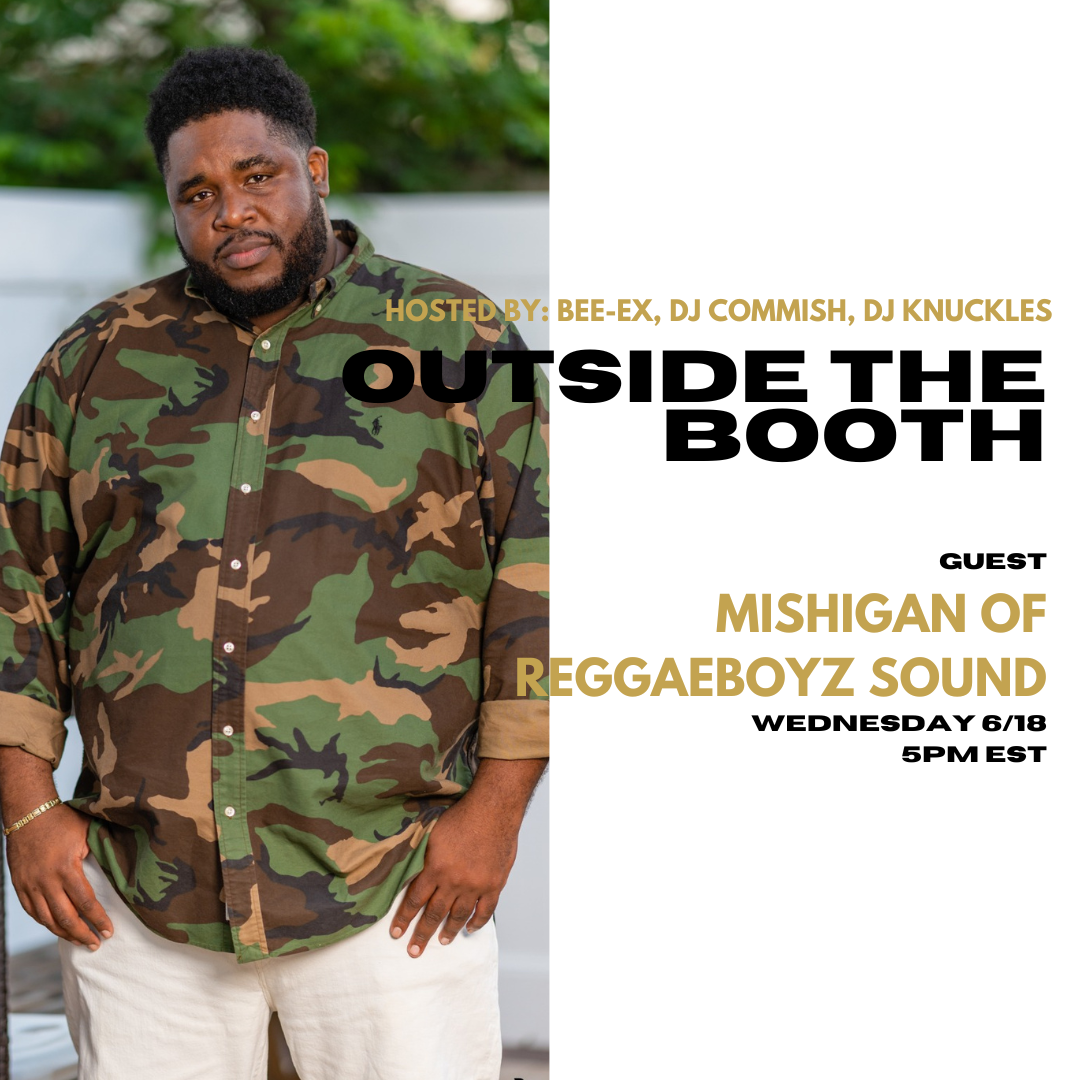 Outside The Booth | Ep. 25 | Mishigan of ReggaeBoyz Sound