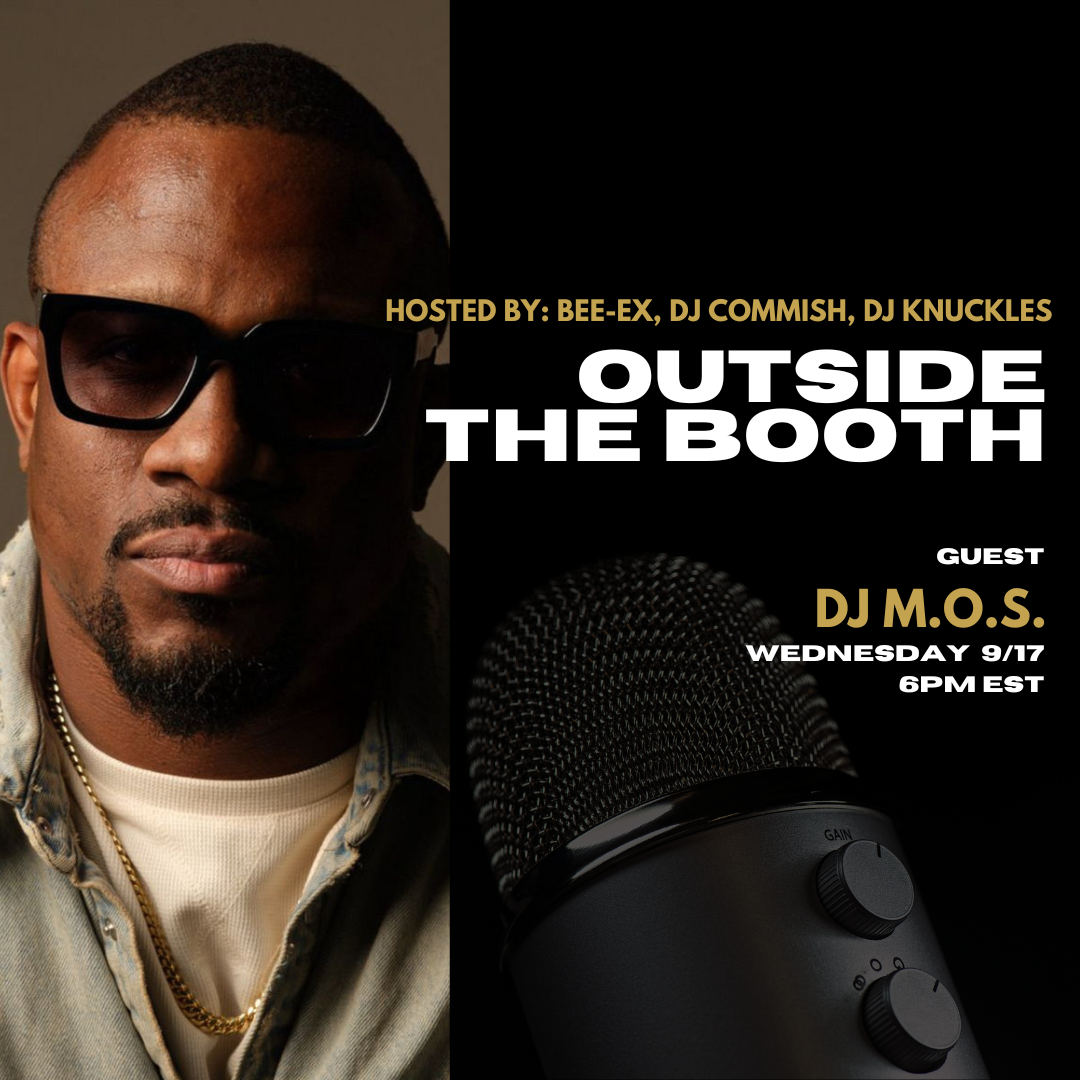 Outside The Booth |Ep. 30 | DJ M.O.S.