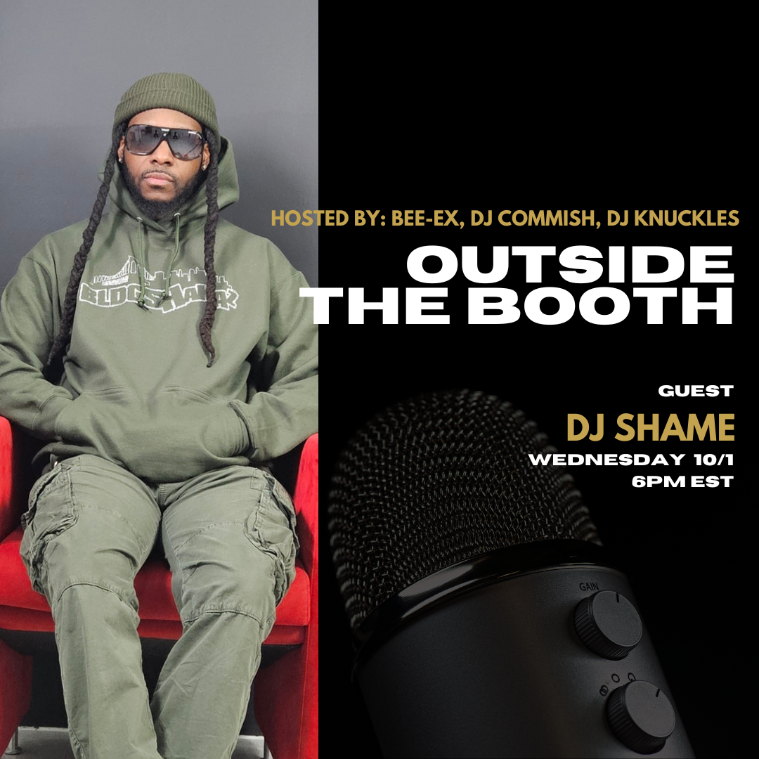 Outside The Booth | Ep. 31 | DJ Shame