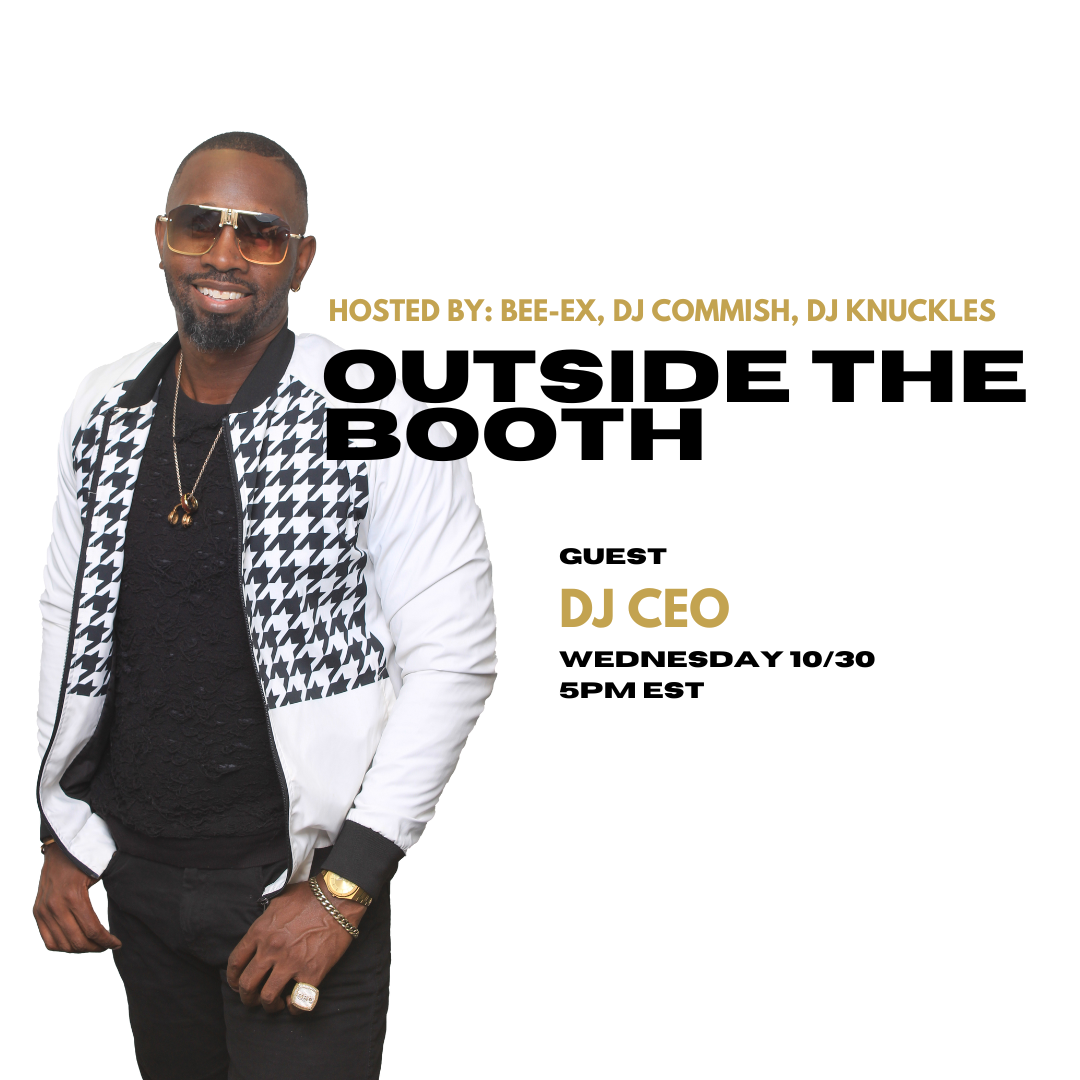 Outside The Booth | Ep. 11 | DJ CEO