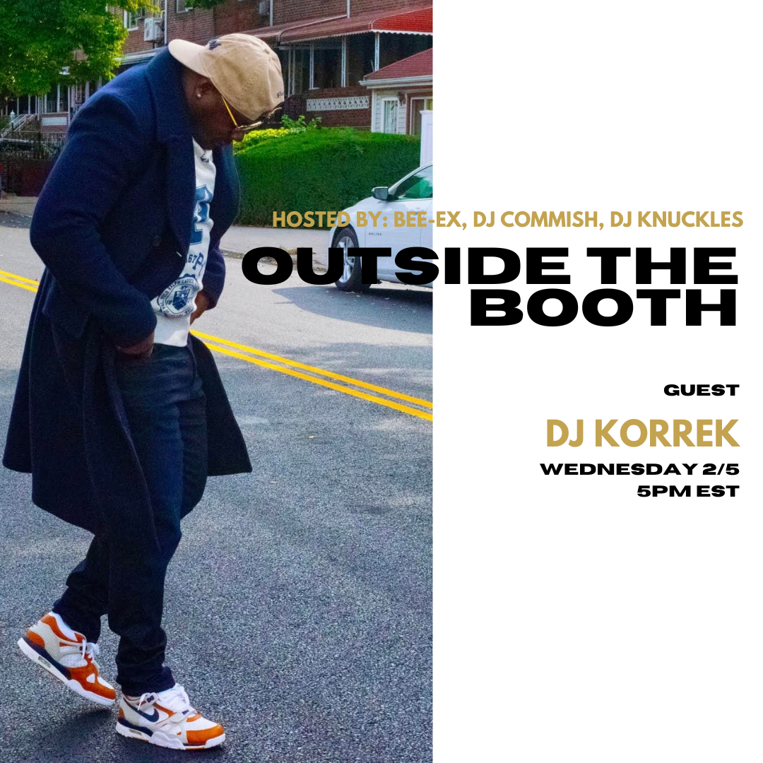 Outside The Booth | Ep. 16 | DJ Korrek