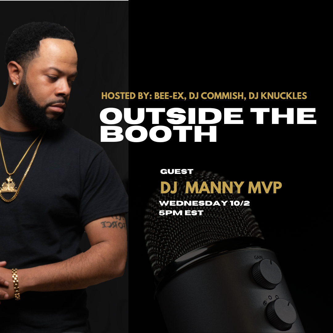 Outside The Booth Episode 9 w/ DJ Manny MVP