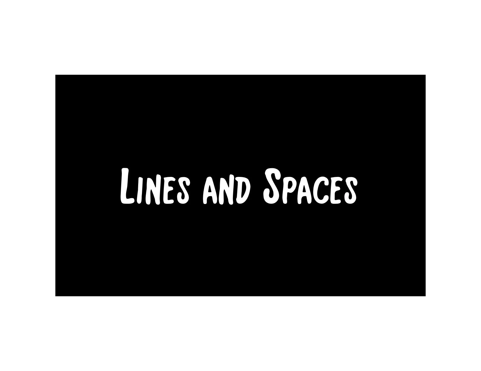 Lines and Spaces Title.jpg