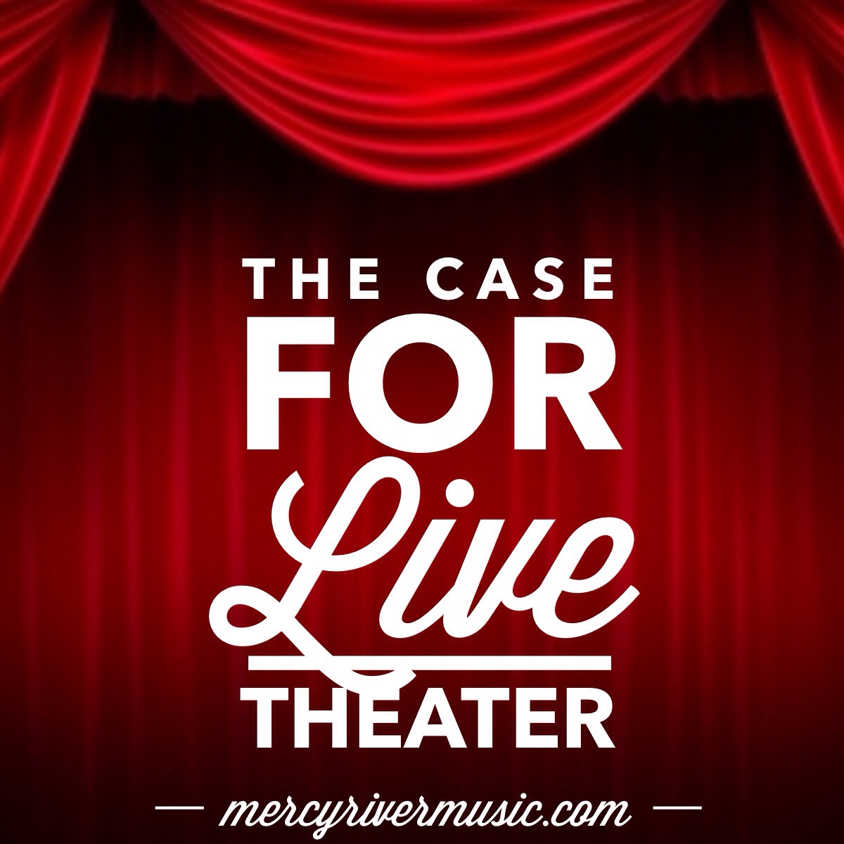 The Case for Live Theater