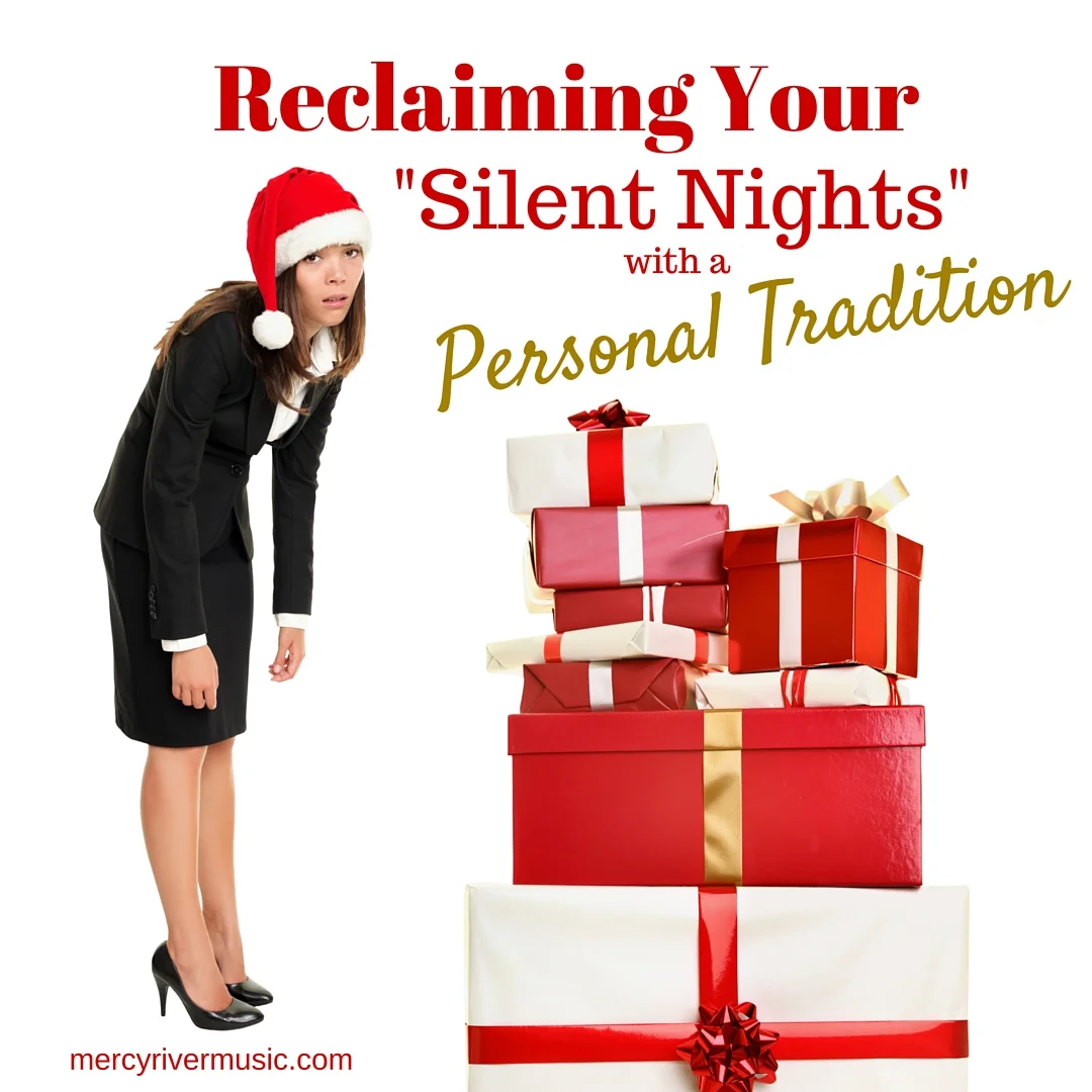 Reclaiming Your "Silent Nights" with a Personal Tradition