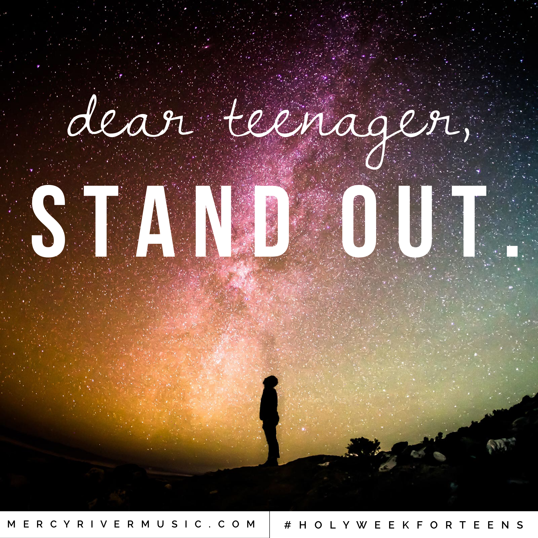 Dear Teenager: Stand Out