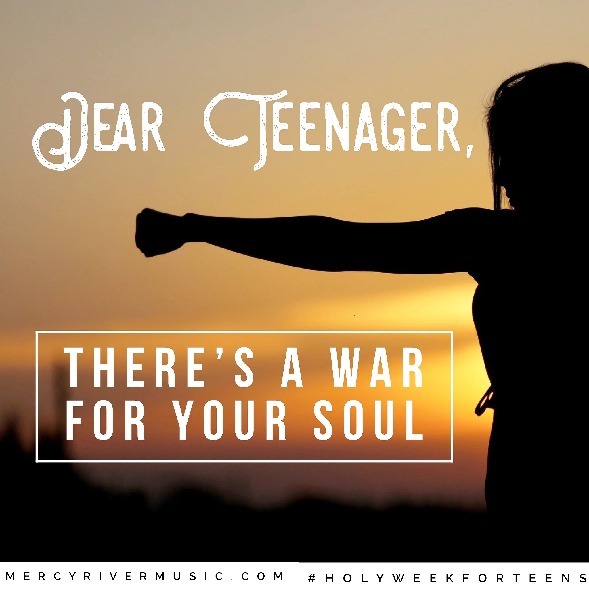 Dear Teenager: There's a War For Your Soul