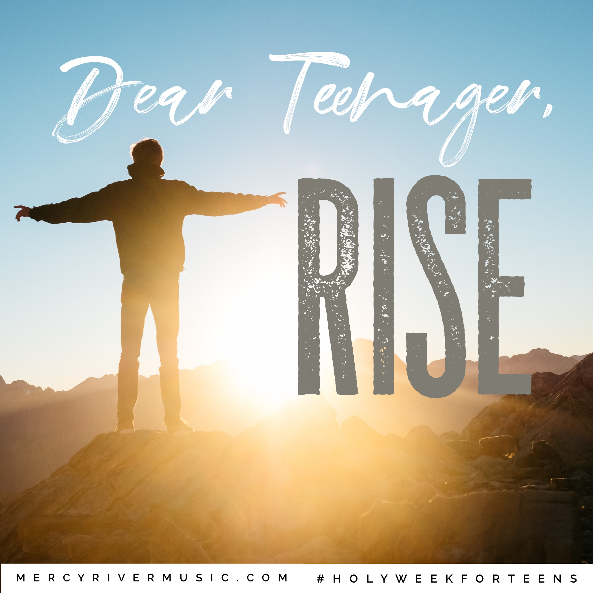 Dear Teenager: RISE