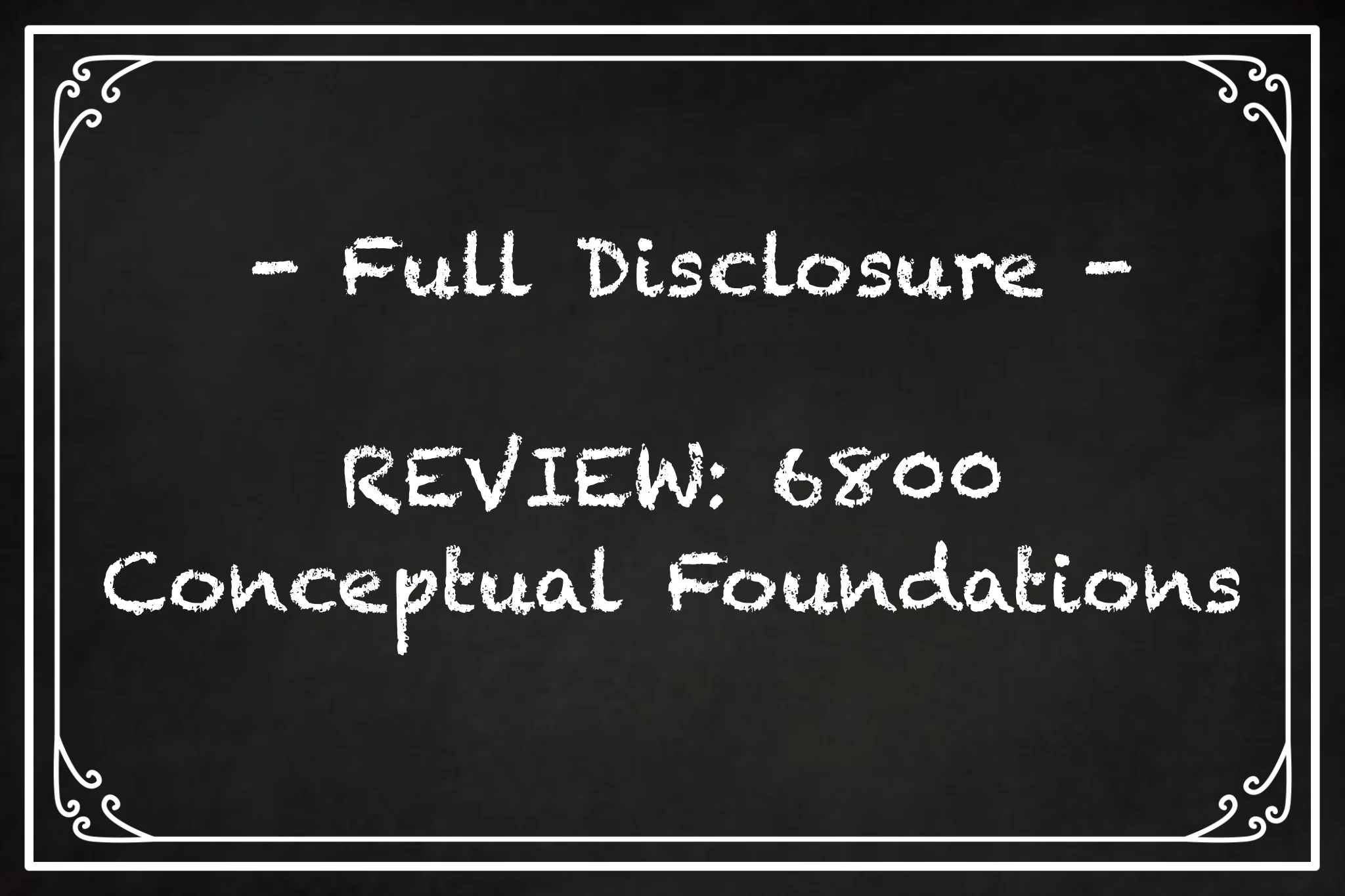 Full Disclosure Course Review: Conceptual Foundations
