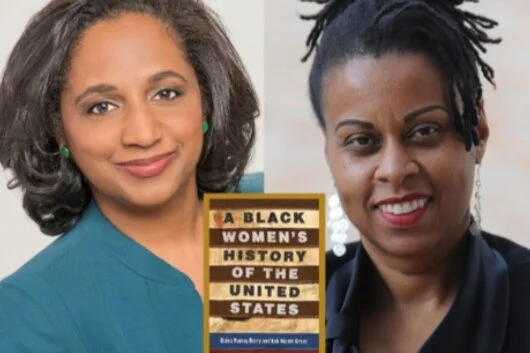 April 27 | Dr. Kali Nicole Gross &amp; Dr. Daina Ramey Berry Discuss A Black Women’s History of the United States