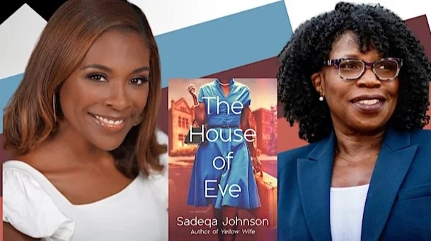 Feb 11 | Sadeqa Johnson Discusses House of Eve with Victoria C. Murray