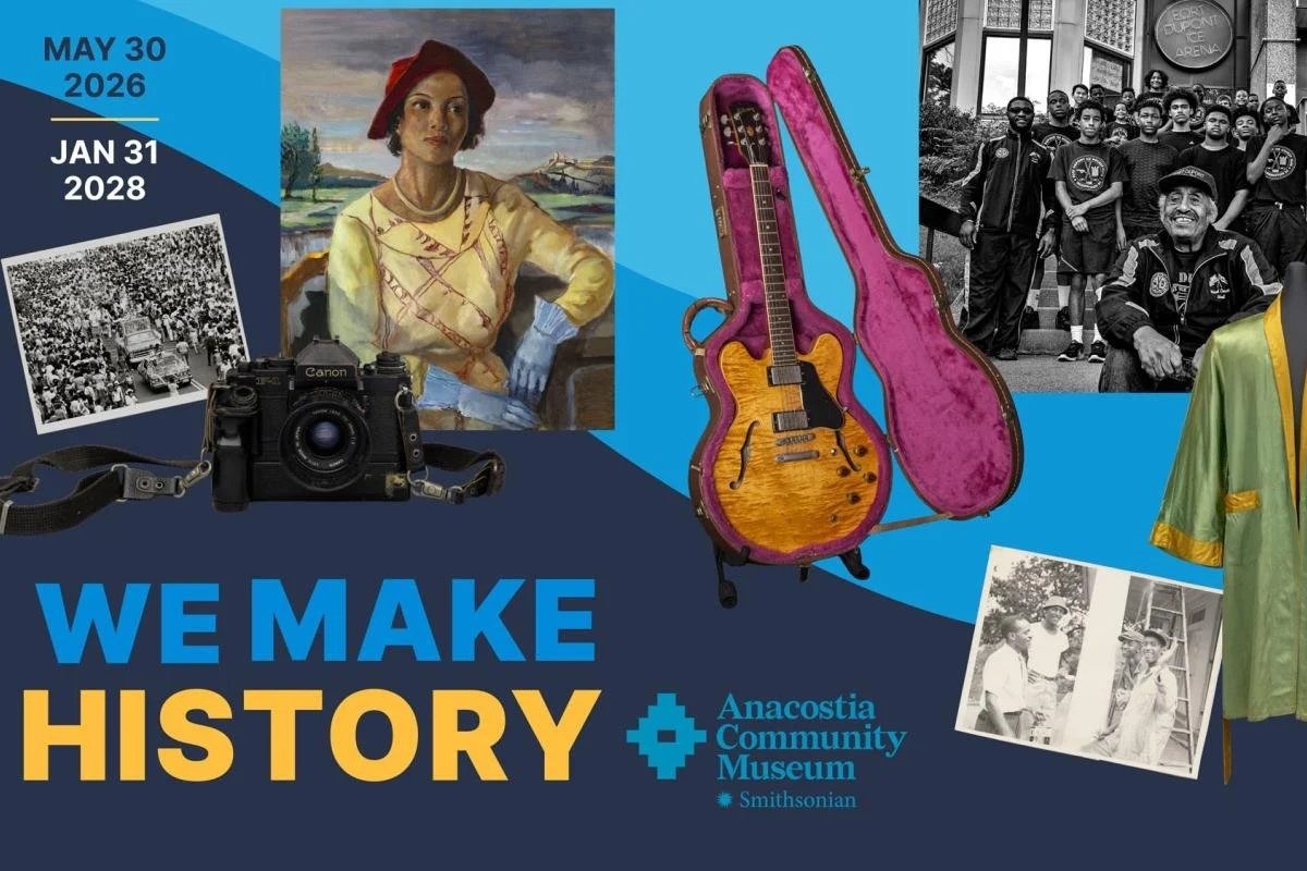 May 29 - 31 | We Make History Opening Events at the Anacostia Community Museum
