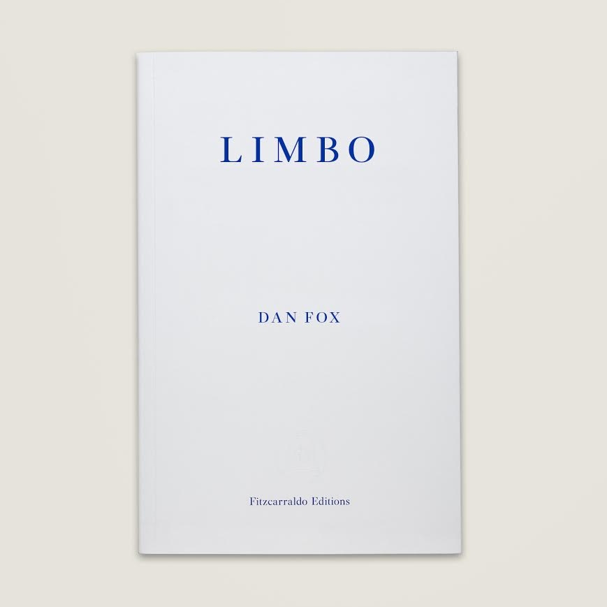 LIMBO - by Dan FoxFitzcarraldo Editions