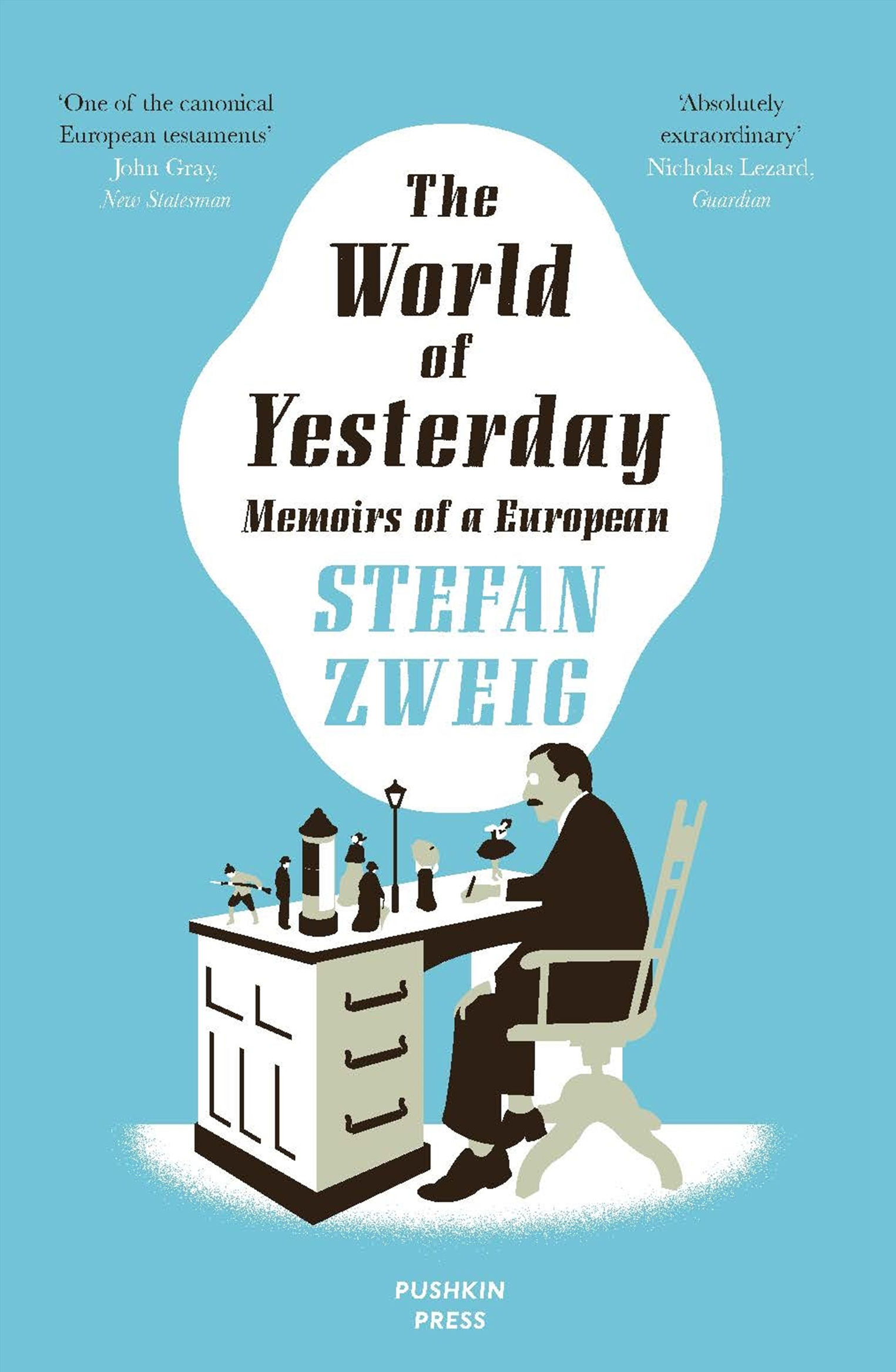 The World of Yesterday - by Stefan Zweig