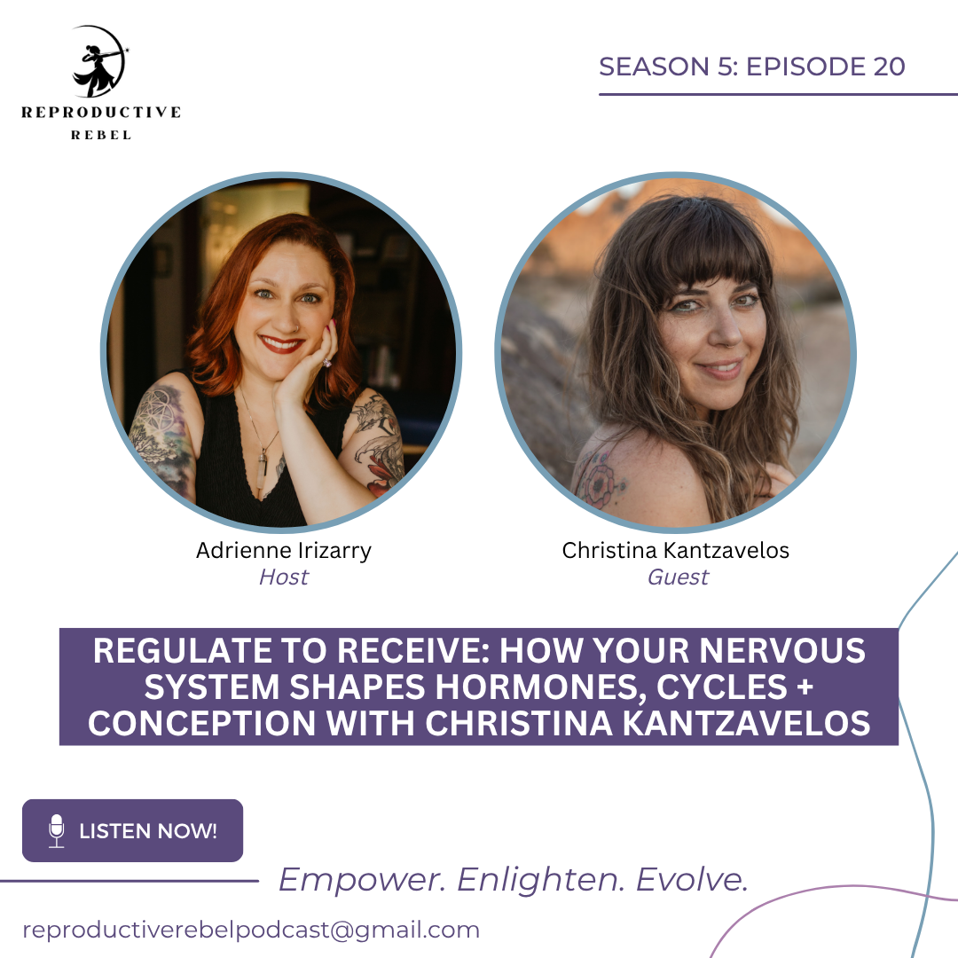 Regulate to Receive: How Your Nervous System Shapes Hormones, Cycles + Conception with Christina Kantzavelos