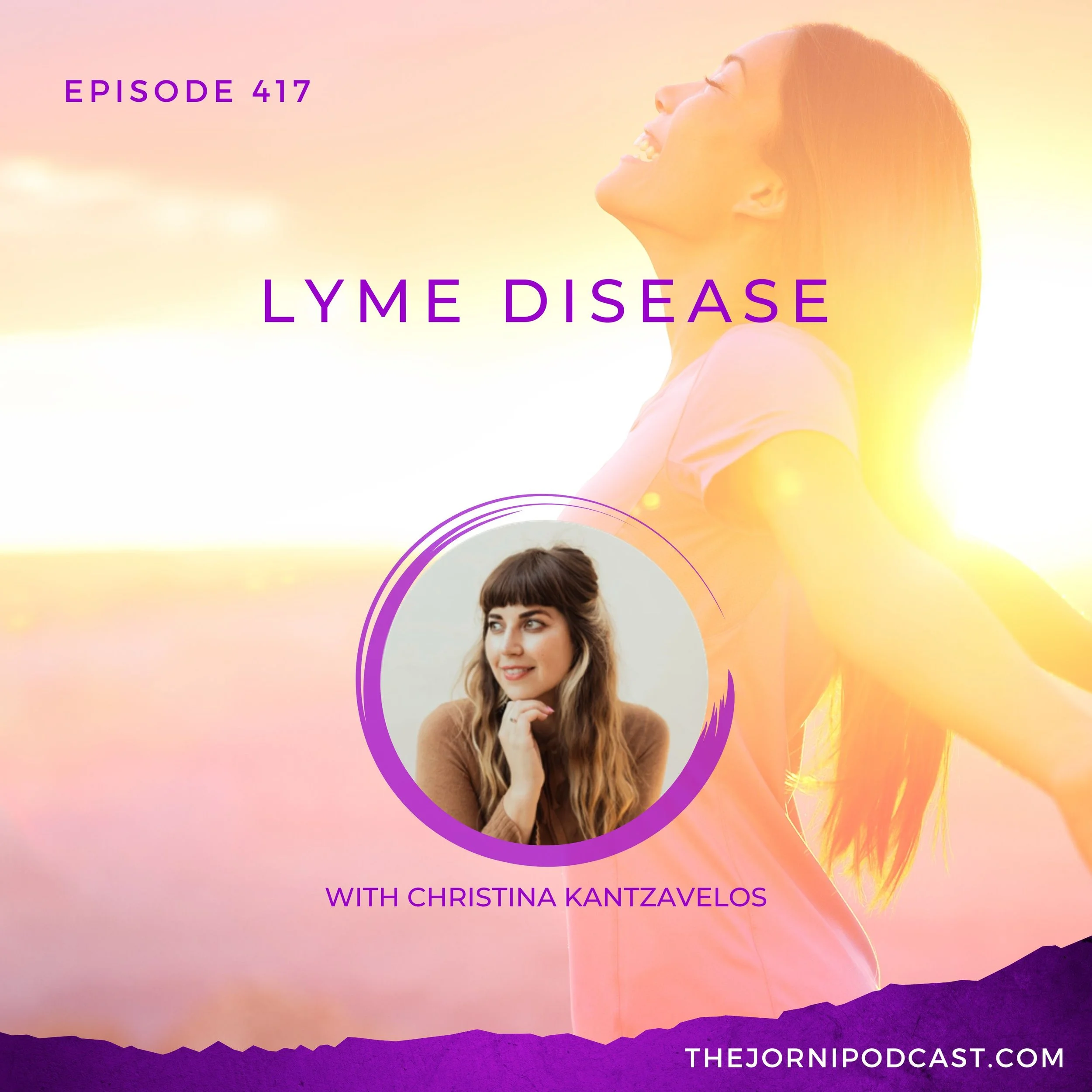 Episode 417 – Lyme Disease with Christina Kantzavelos