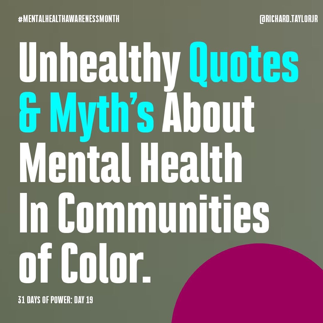 July is Minority Mental Health month. So I&rsquo;m going to be diving deeper into some of the conversations from the 31 Days of Power.

In day 19 I talked about addressing unhealthy quotes and myths in minority communities. 

Addressing them isn&rsqu