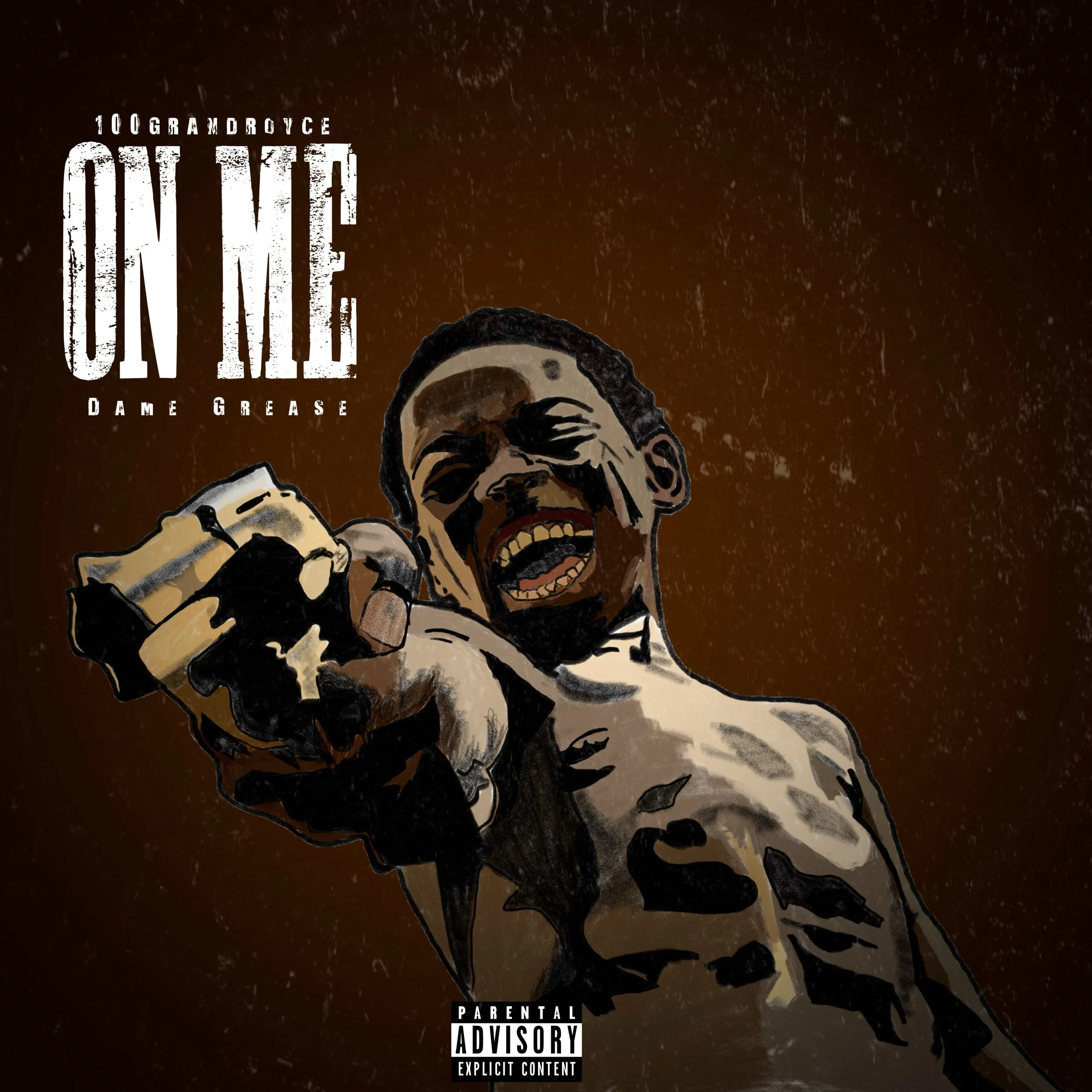 100GRANDROYCE &amp; DAME GREASE | On Me