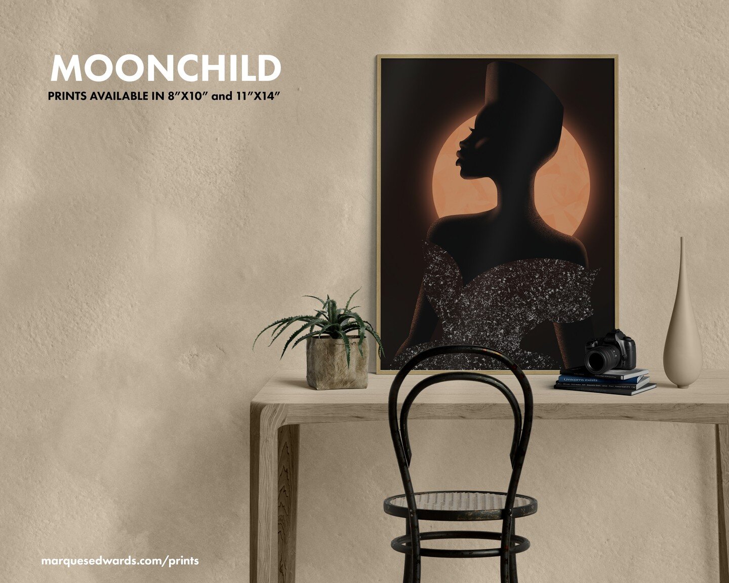 Moonchild prints are available on my site. 

All prints on my site 8x10&quot; and 11&quot;x14&quot; are printed in-house and are dated, numbered, and signed. Only a quantity of 20 signed, numbered, and dated will be produced of each of the two sizes 
