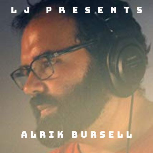 Lj Presents: Alrik Bursell