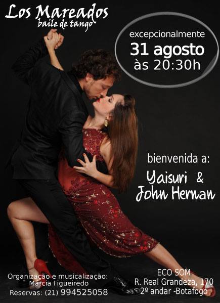 Quinta-feira, 31 Agosto: Milonga de Bienvenida às 20:30h Milonga Los Mareados - Rua Real Grandeza 170