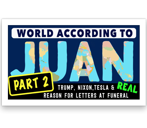World According to Juan: Trump Tesla Connection &amp; REAL REASON for Letters at the Funeral