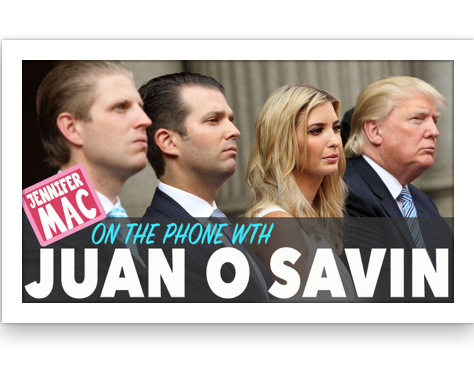 Juan O Savin calls Jennifer Mac about Trump Family