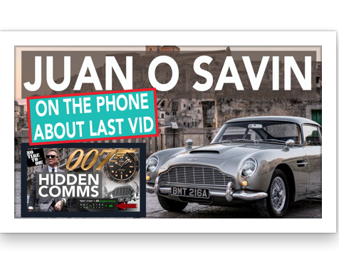 Juan O Savin talks about my last video! Hidden Comms James Bond Movie