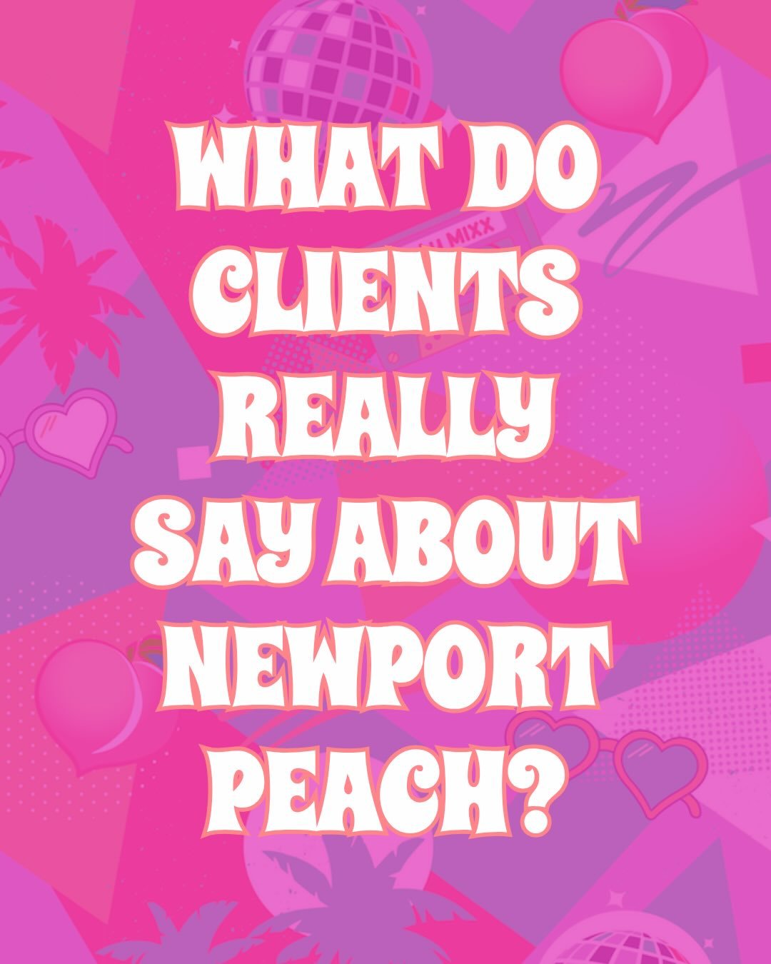 🍑 What do clients REALLY say about Newport Peach?! Swipe to find out 😬