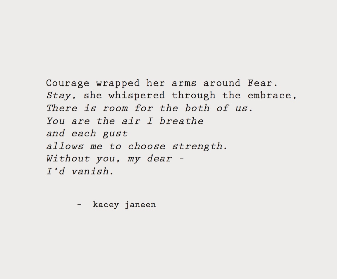 Courage Wrapped Her Arms Around Fear