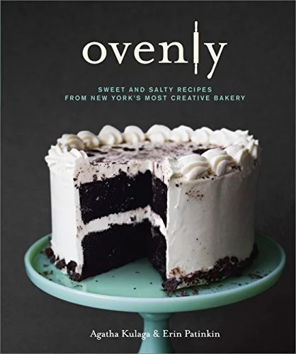 The Ovenly Recipe Book Written by Agatha Kulaga and Erin Patinkin