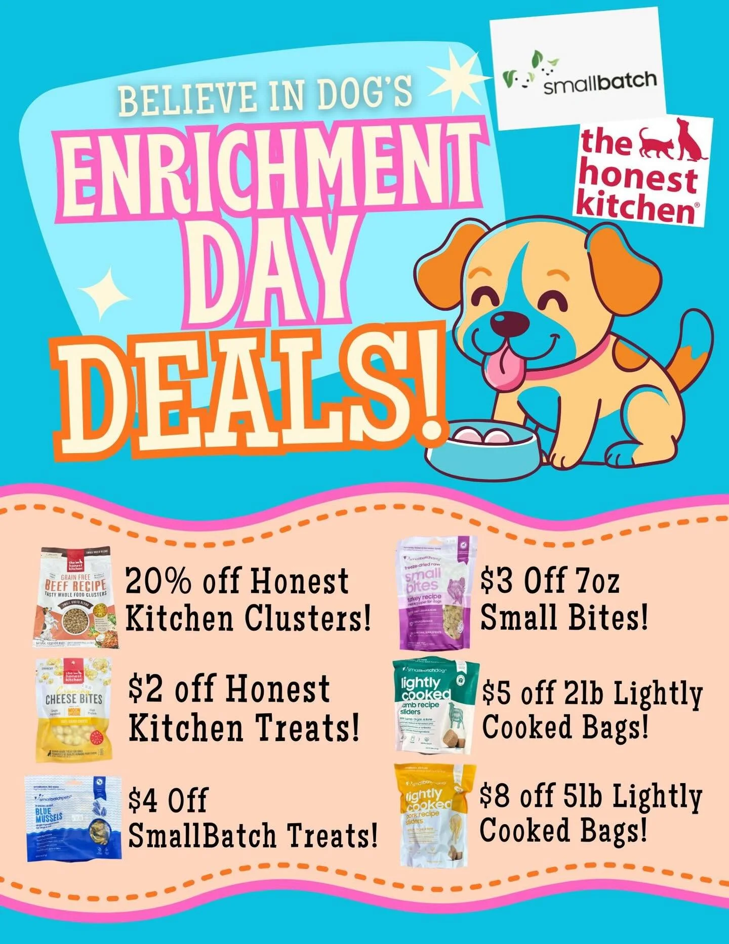 We&rsquo;re breaking down all the tail-wagging savings you can snag at our Enrichment Day event!🎉

✨ Stock up &amp; save:
&bull; 20% OFF The Honest Kitchen clusters
&bull; $2 OFF Honest Kitchen treats
&bull; $3 OFF 7oz Smallbatch small bites
&bull; 