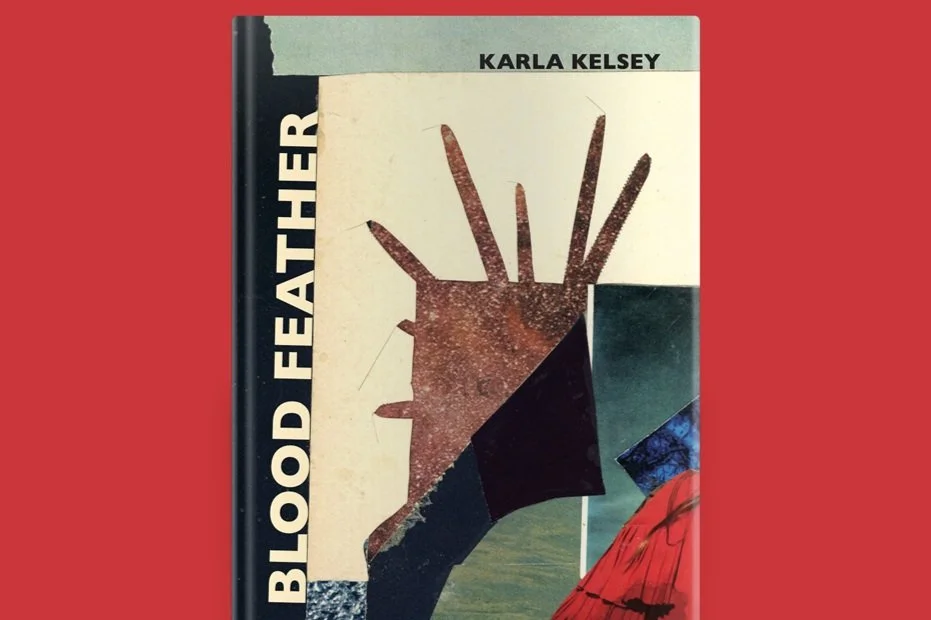 Blood-Feather-by-Karla-Kelsey.jpg