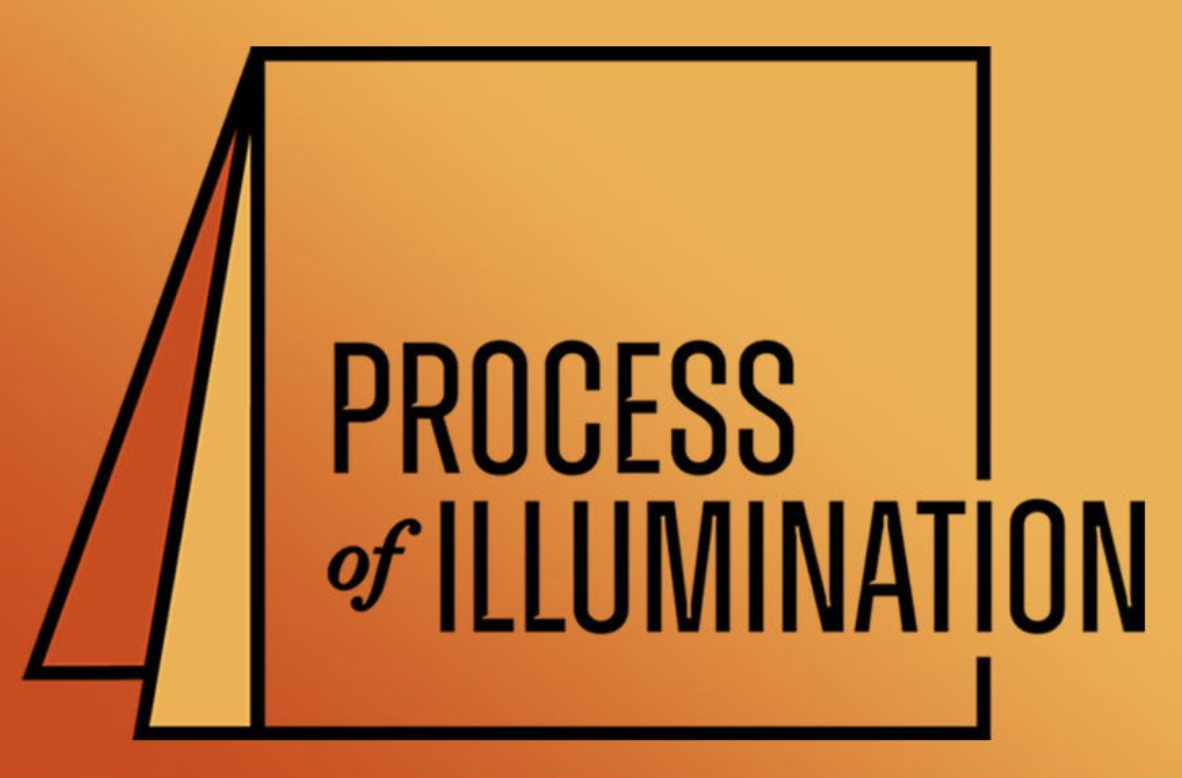 Process of Illumination Podcast Series