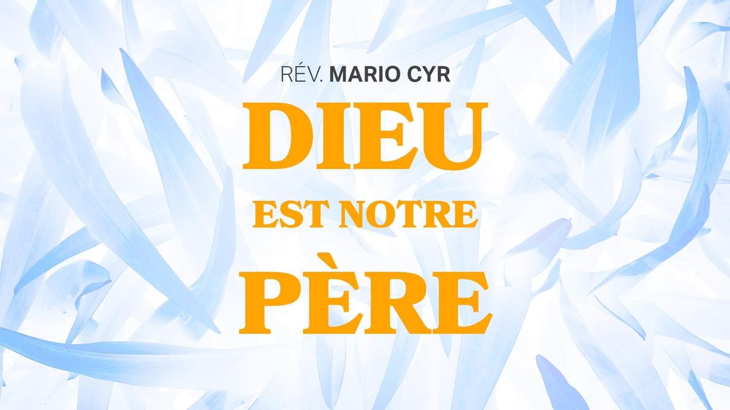 Dieu est notre Père