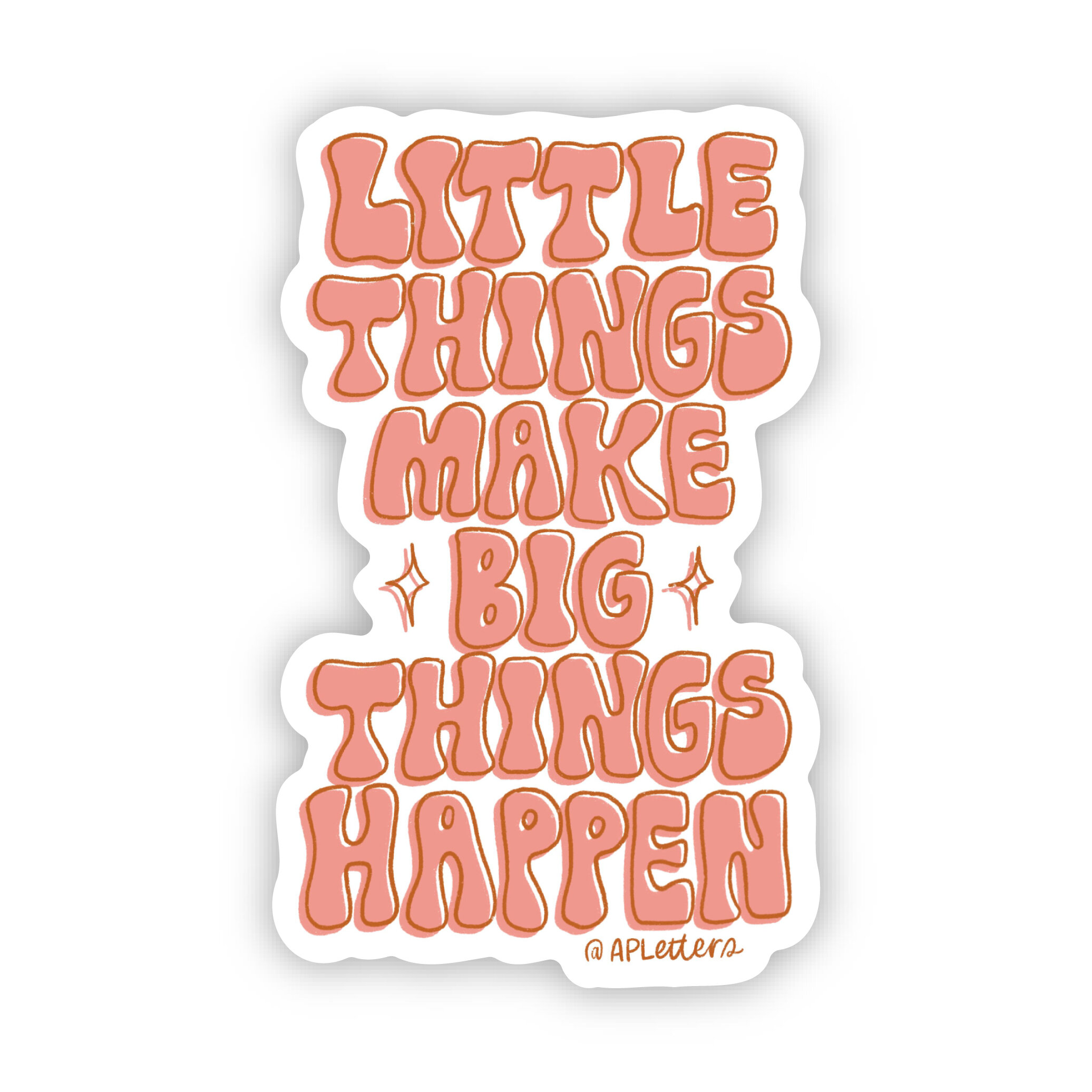 Little Things Make Big Things Happy Sticker