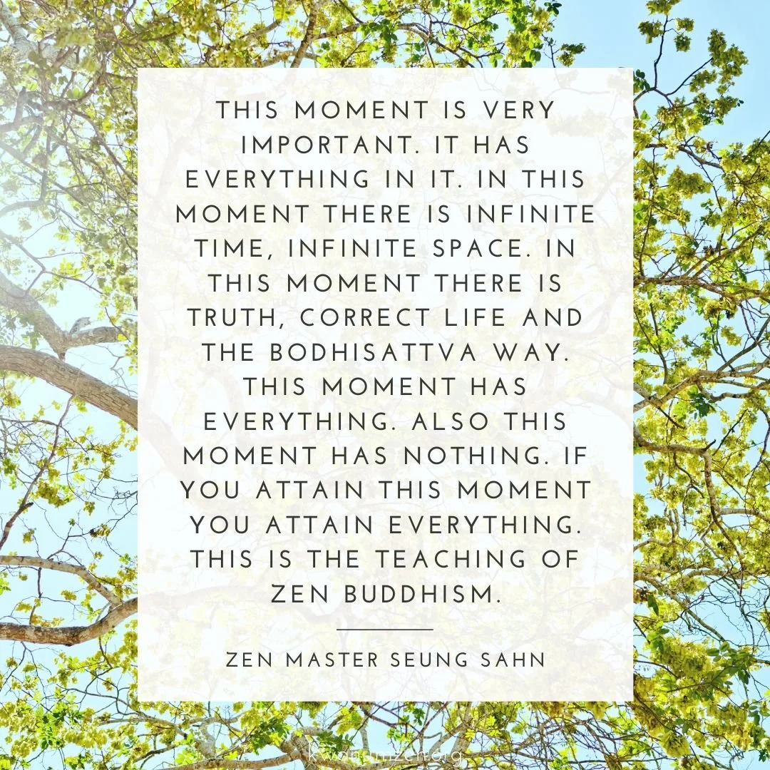 &quot;This moment is very important.&quot; Quote by Zen Master Seung Sahn. #zen #moment #infinite #truth #correctlife #bodhisattvaway #zmseungsahn #kwanumzen