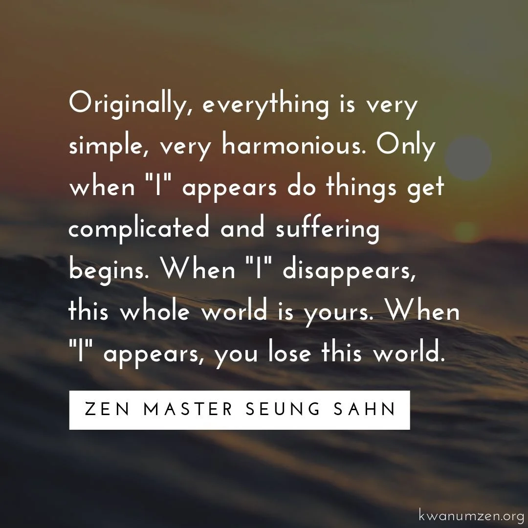 "Originally, everything is very simple, very harmonious." Quote by Zen Master Seung Sahn. #zen #simple #harmony #suffering #meditation #trueself #zmseungsahn #kwanumzen