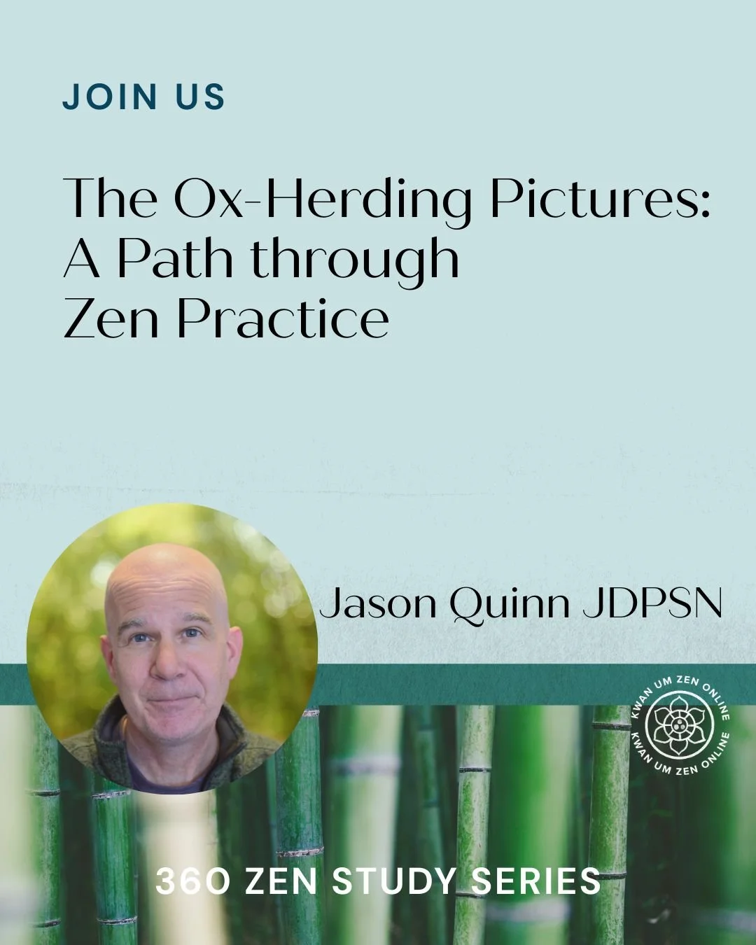 The Ox-Herding Pictures: A Path through Zen Practice with Jason Quinn JDPSN. The Ten Ox-Herding Pictures is a series of poems and drawings used to describe the stages of a Zen practitioner's progress towards awakening. In this workshop, we will appro
