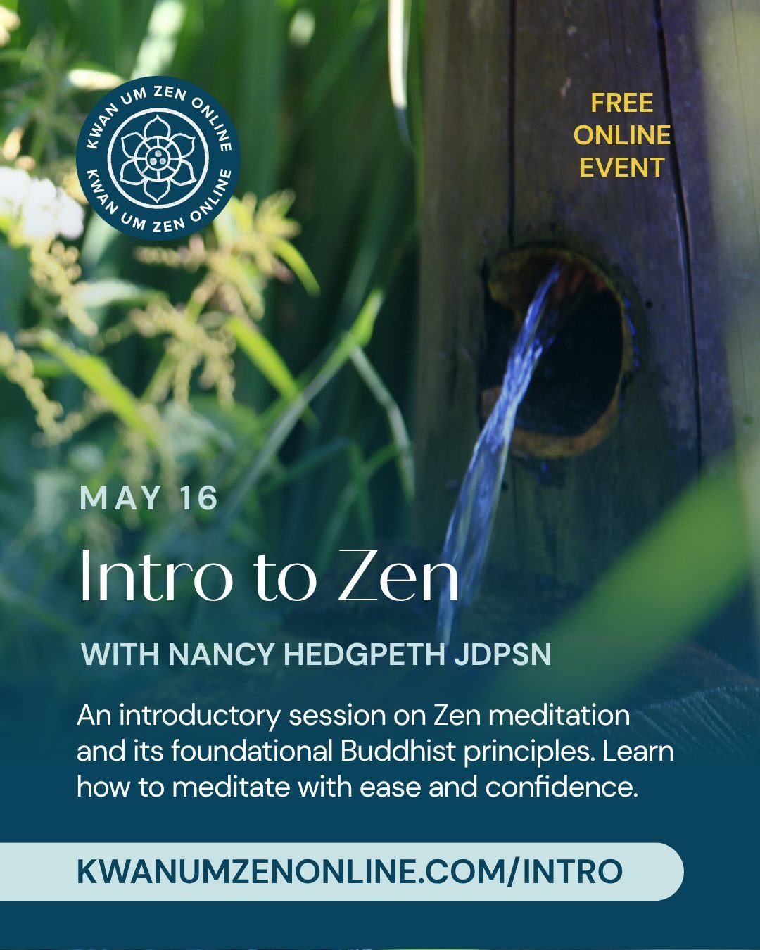 Learn how to meditate with ease and confidence. Join the Introduction to Zen with Nancy Hedgpeth JDPSN on May 16. This workshop is an introductory session on Zen meditation and its foundational Buddhist principles. Includes correct postures &amp; for