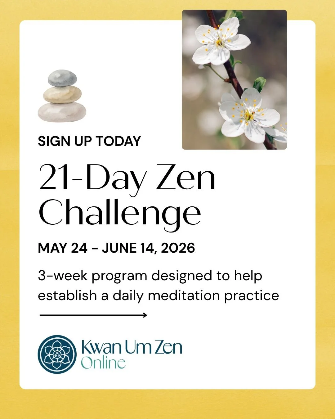 In the midst of the challenges that we face in this world, Zen is a clear path in finding our life's direction: having the courage to open our hearts and find wisdom to take skillful action for the benefit of ourselves and others. Join the 21-Day Zen