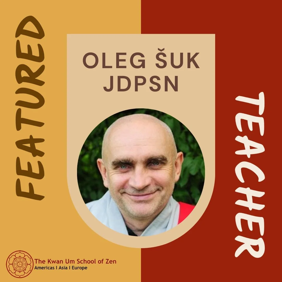 Featured Teacher: Oleg Suk JDPSN

&ldquo;So stay attentive. If you cannot wake up, or it goes slowly, that means you have something that is holding you back. And you have to know what that is. The teacher can help you, but the best teacher is here in
