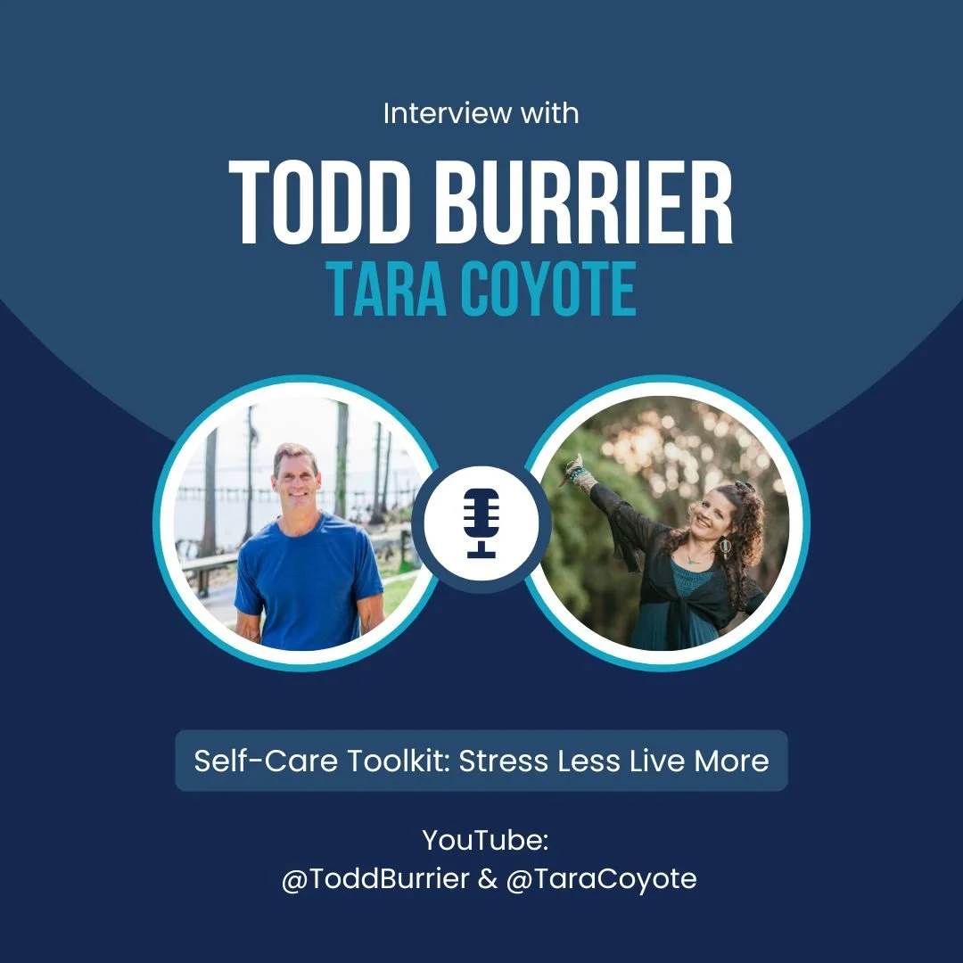 Interview with Todd Burrier - Self Care Matters! 