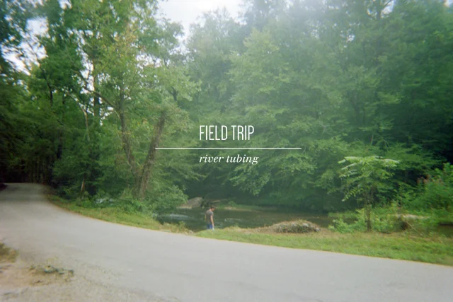 Field Trip // River Tubing