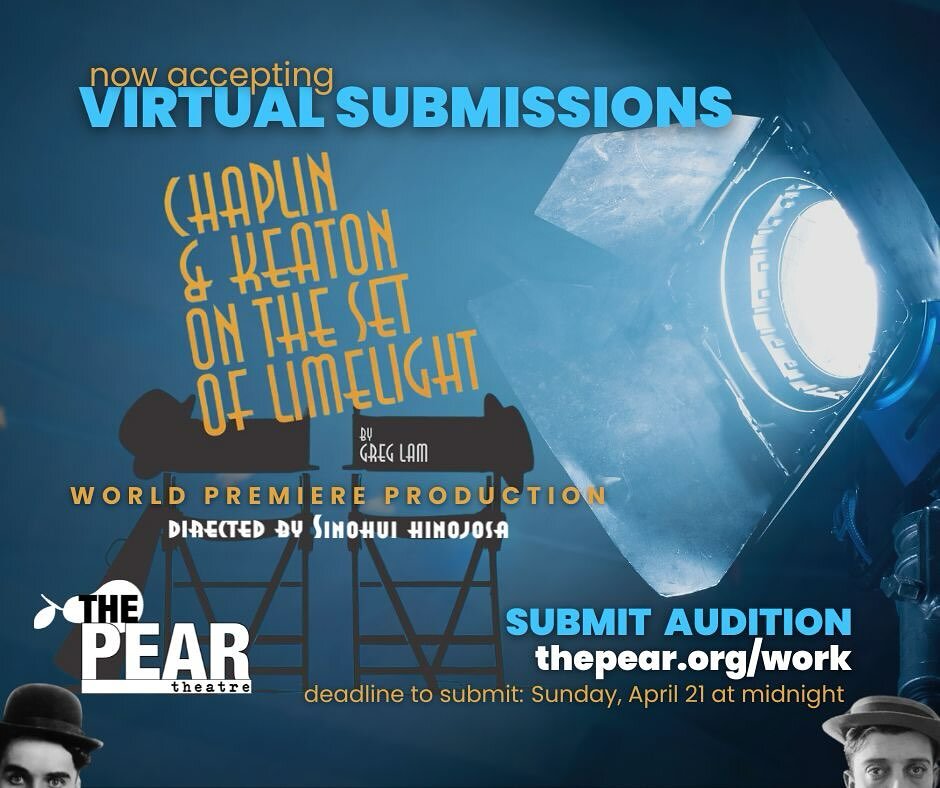 We are now accepting virtual audition submissions for the world premiere production of &lsquo;Chaplin &amp; Keaton on the Set of Limelight&rsquo; by Greg Lam! Playing June 28 - July 21, 2024. Directed by Sinohui Hinojosa.

🎬Learn more and submit at 