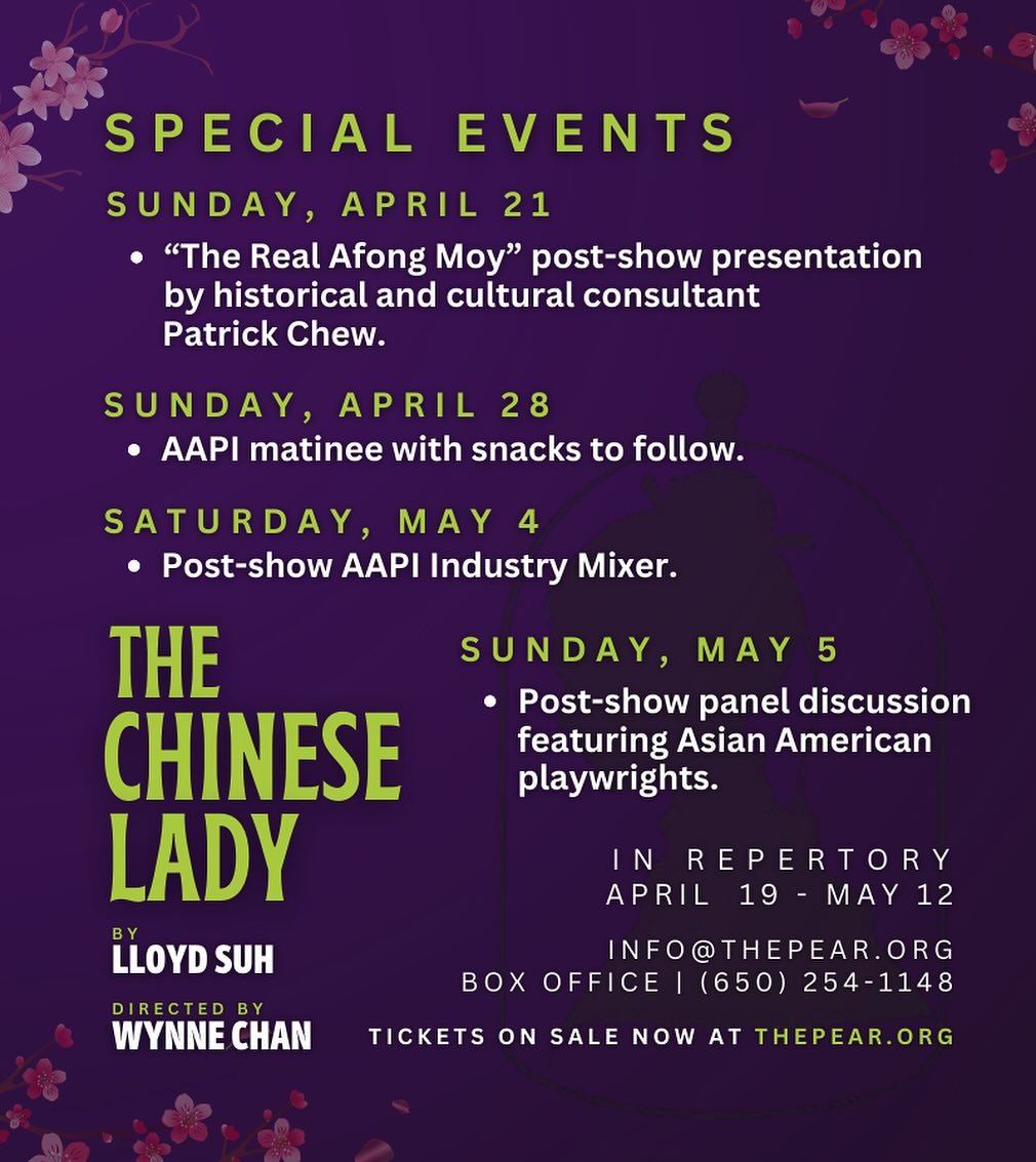 &lsquo;The Chinese Lady&rsquo; opens next Saturday (4/20)! We hope you will join us for one or more of our very special events exploring the world of this powerful play and celebrating AAPI artists! 

&bull; Sunday, April 21: &ldquo;The Real Afong Mo